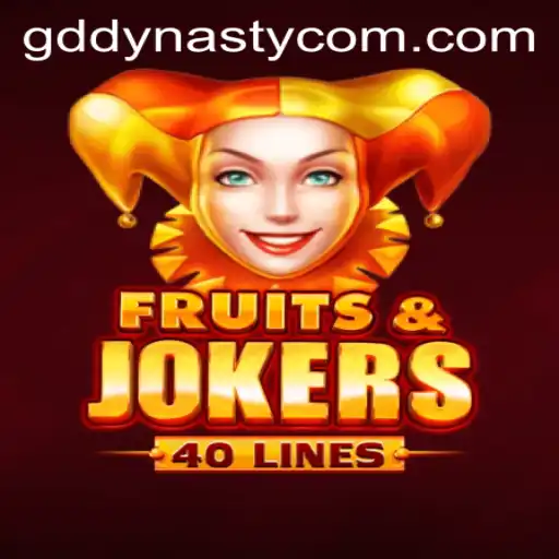 FruitsAndJokers40: An Exciting Dive into the World of GD DYNASTY