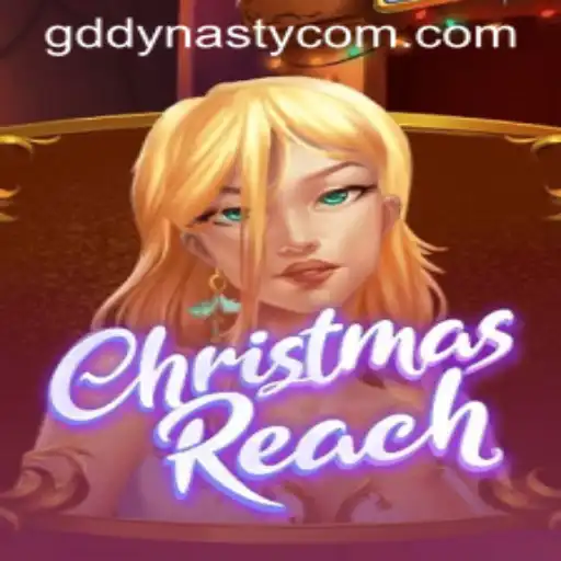 ChristmasReach: Unwrapping the Thrilling World of GD DYNASTY